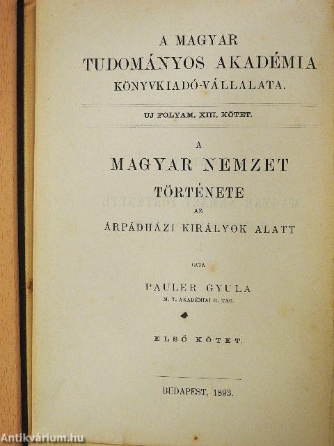 A magyar nemzet története az Árpádházi királyok alatt I-II.