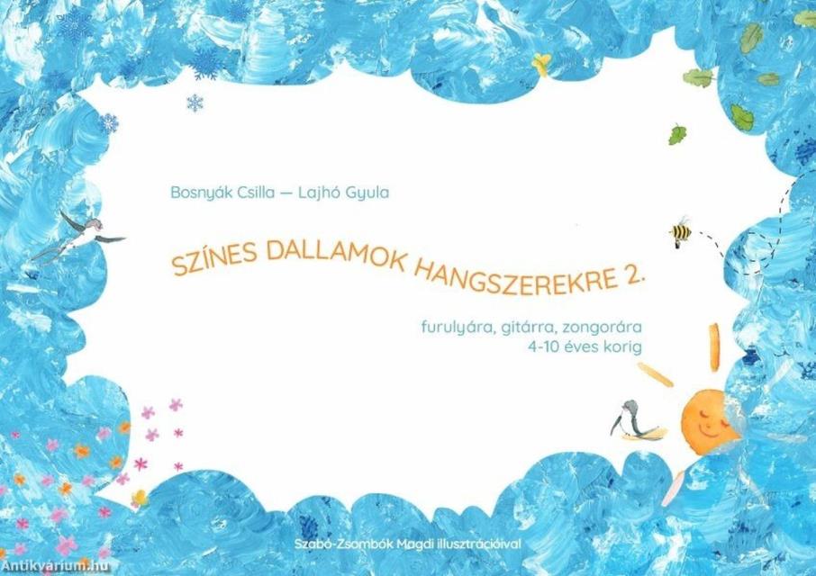 SZÍNES DALLAMOK HANGSZEREKRE 2. - FURULYÁRA, GITÁRRA, ZONGORÁRA - 4-10 ÉVES KORIG