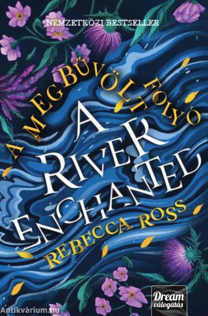 A River Enchanted - A megbűvölt folyó