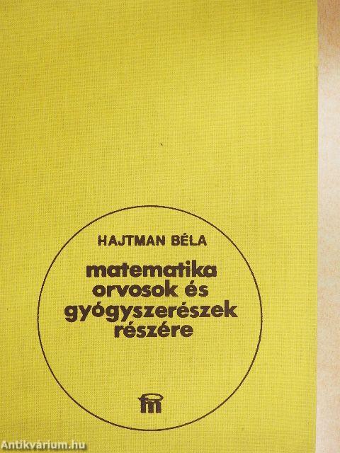 Matematika orvosok és gyógyszerészek részére