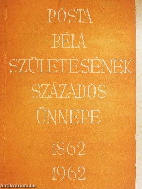 Pósta Béla születésének százados ünnepe