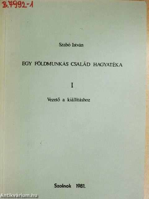 Egy földmunkás család hagyatéka I.