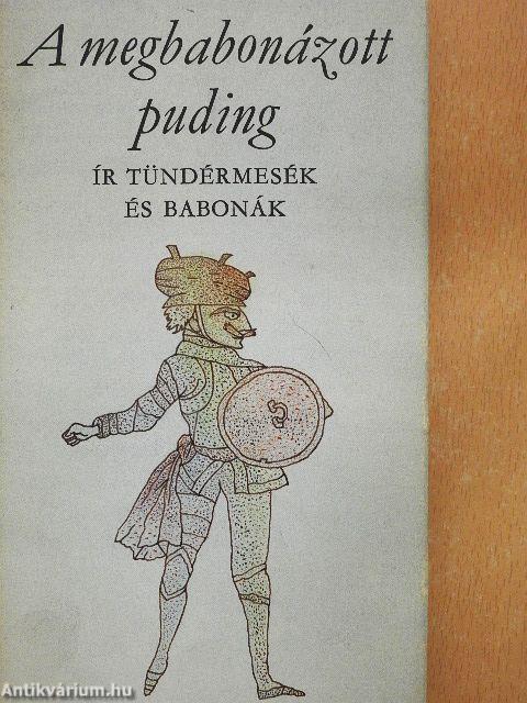 A megbabonázott puding