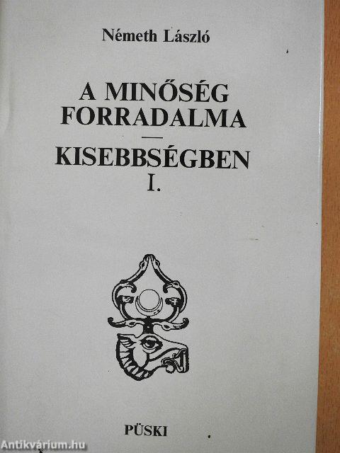 A minőség forradalma/Kisebbségben I-IV.