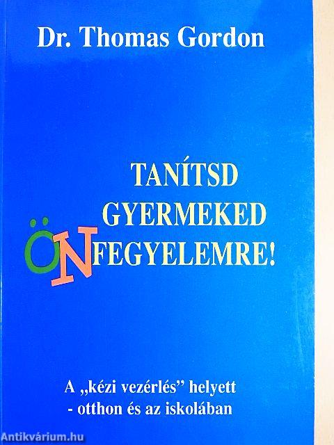 Tanítsd gyermeked önfegyelemre!