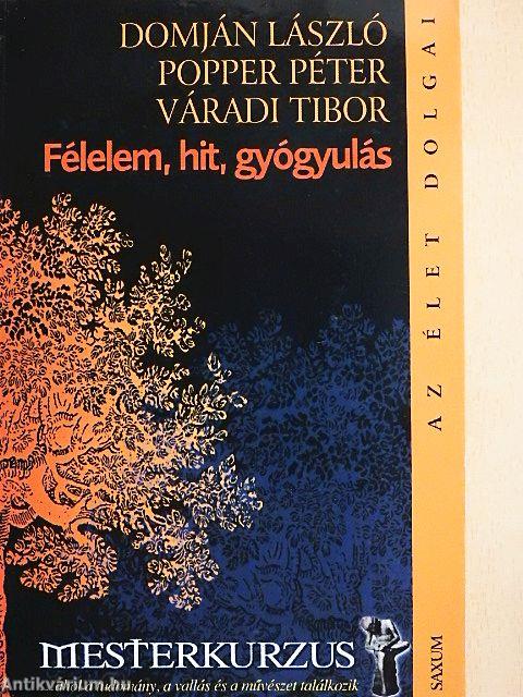 Félelem, hit, gyógyulás