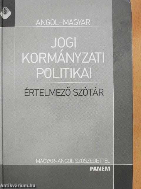 Angol-magyar jogi, kormányzati és politikai értelmező szótár