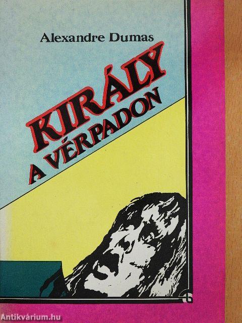Király a vérpadon