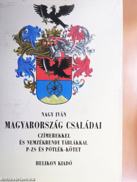 Magyarország családai czimerekkel és nemzékrendi táblákkal I-VIII.