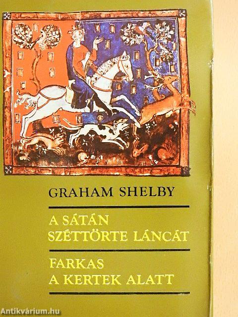 A sátán széttörte láncát/Farkas a kertek alatt