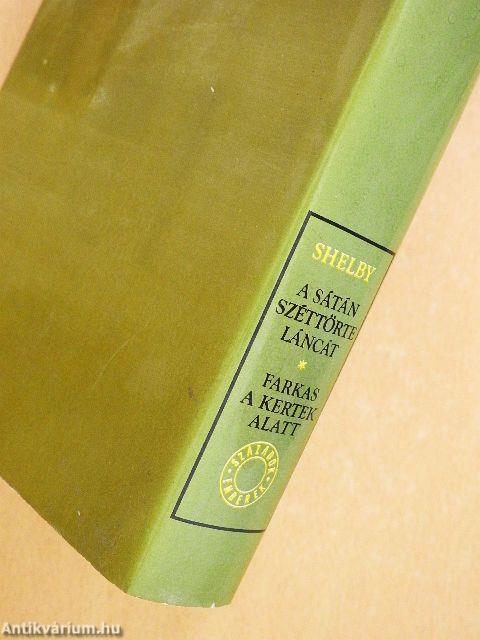 A sátán széttörte láncát/Farkas a kertek alatt