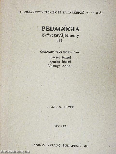 Pedagógia - Szöveggyűjtemény III.