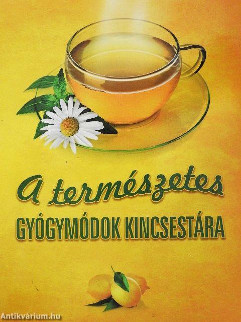 A természetes gyógymódok kincsestára