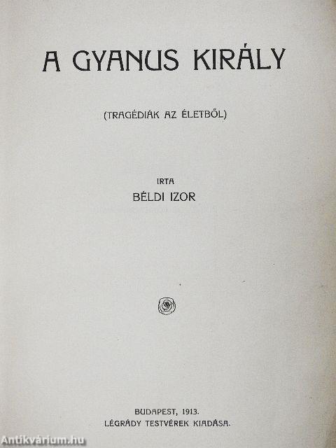 A gyanus király