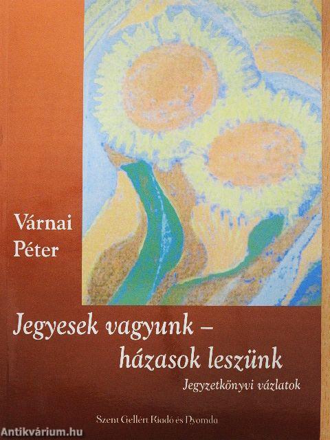 Jegyesek vagyunk - házasok leszünk