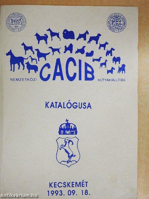 Nemzetközi CACIB kutyakiállítás katalógusa - Kecskemét 1993. 09. 18.