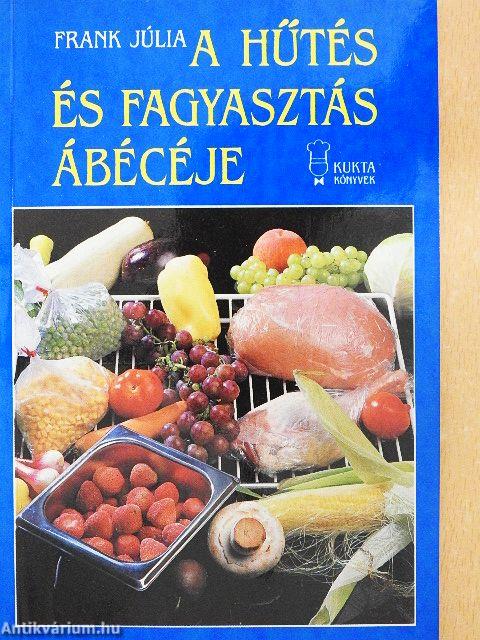 A hűtés és fagyasztás ábécéje