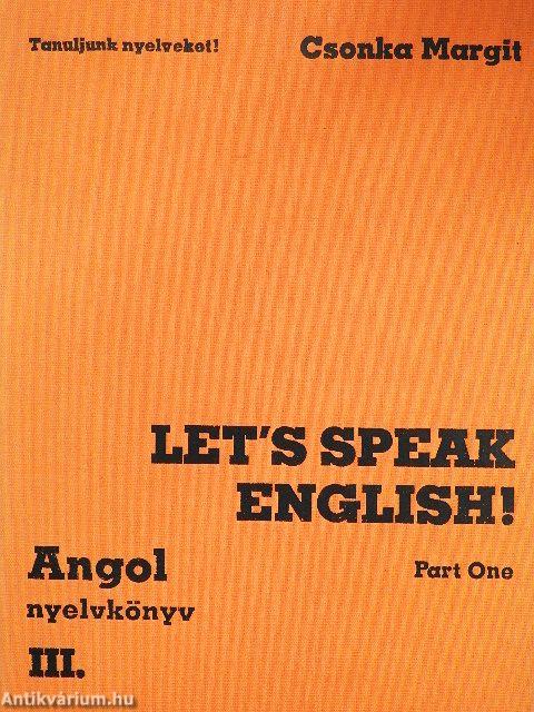 Let's Speak English!/Angol nyelvkönyv III-IV.