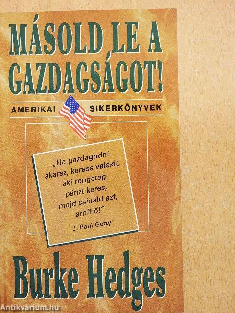 Másold le a gazdagságot!