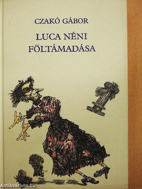 Luca néni föltámadása
