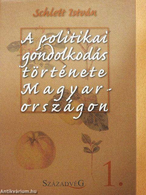 A politikai gondolkodás története Magyarországon 1.