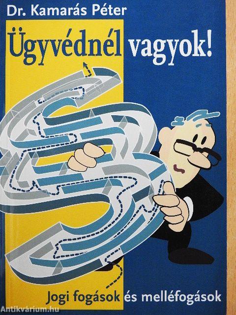 Ügyvédnél vagyok!