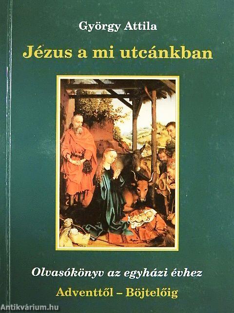 Jézus a mi utcánkban