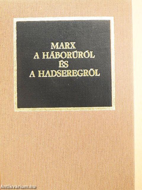 Marx a háborúról és a hadseregről