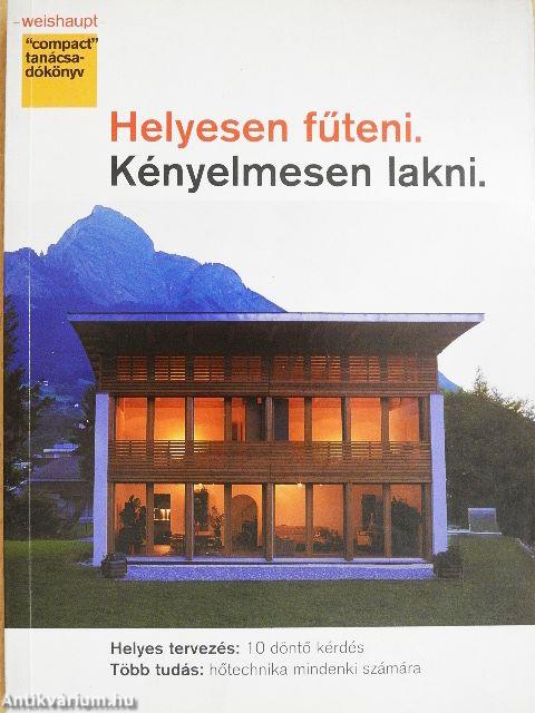 Helyesen fűteni. Kényelmesen lakni