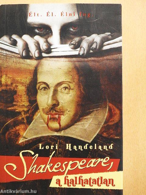 Shakespeare, a halhatatlan