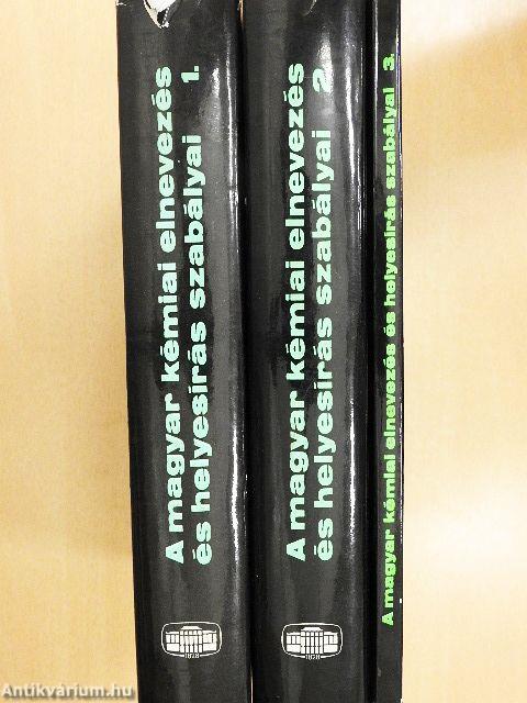 A magyar kémiai elnevezés és helyesírás szabályai 1-3.