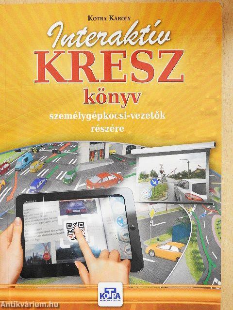 Interaktív KRESZ könyv személygépkocsi-vezetők részére