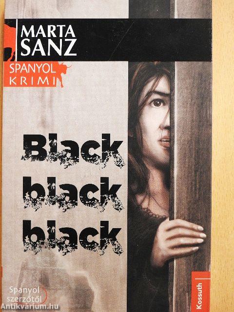 Black, black, black
