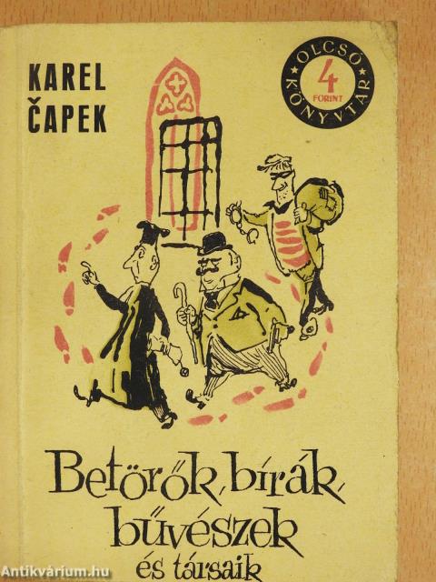 Betörők, bírák, bűvészek és társaik