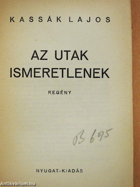 Az utak ismeretlenek