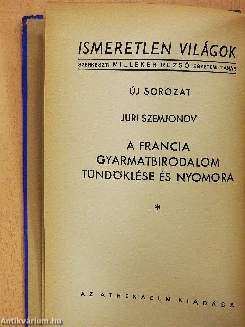 A francia gyarmatbirodalom tündöklése és nyomora