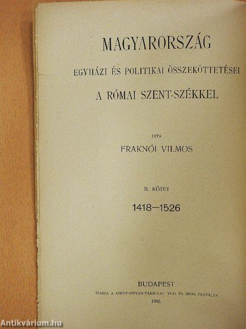 Magyarország egyházi és politikai összeköttetései a római Szent-székkel II.