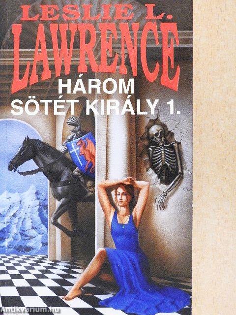 Három sötét király 1-2.