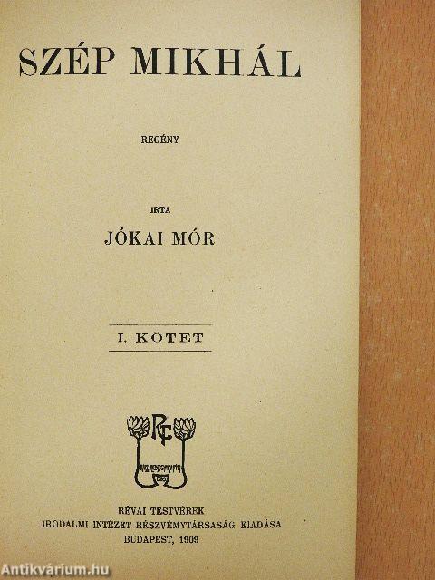 Szép Mikhál I-II.