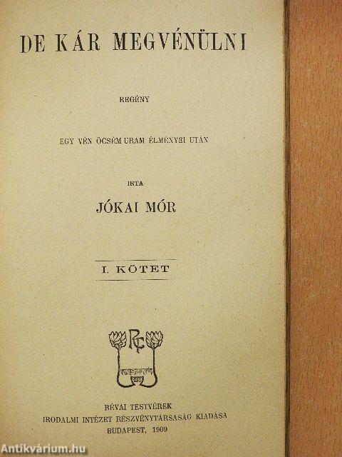 De kár megvénülni I-II.