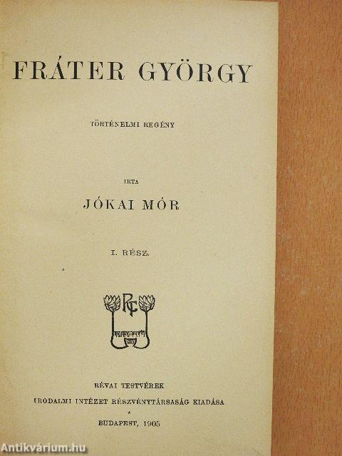 Fráter György I-II.