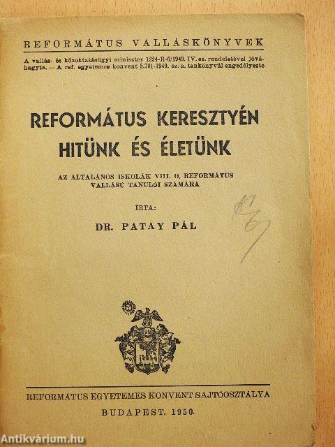Református keresztyén hitünk és életünk