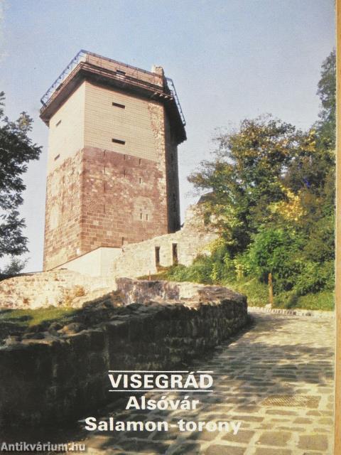 Visegrád - Alsóvár/Salamon-torony
