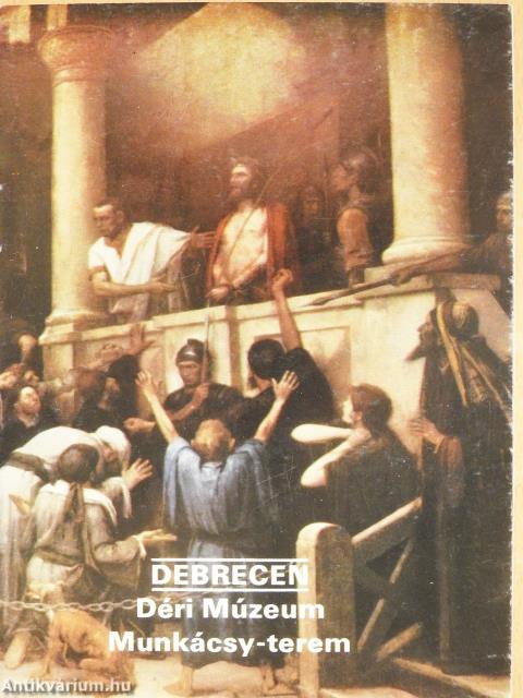 Debrecen - Déri Múzeum Munkácsy-terem