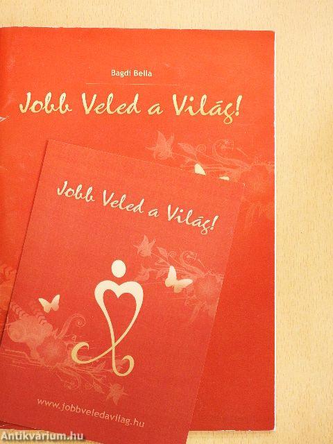 Jobb Veled a Világ!