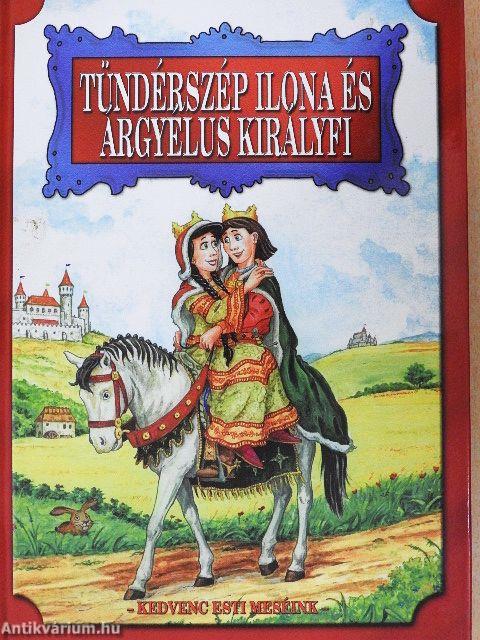 Tündérszép Ilona és Árgyélus királyfi
