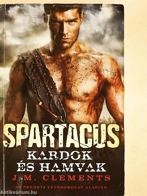 Spartacus - Kardok és hamvak