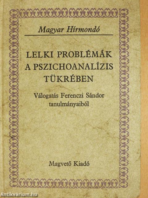 Lelki problémák a pszichoanalízis tükrében