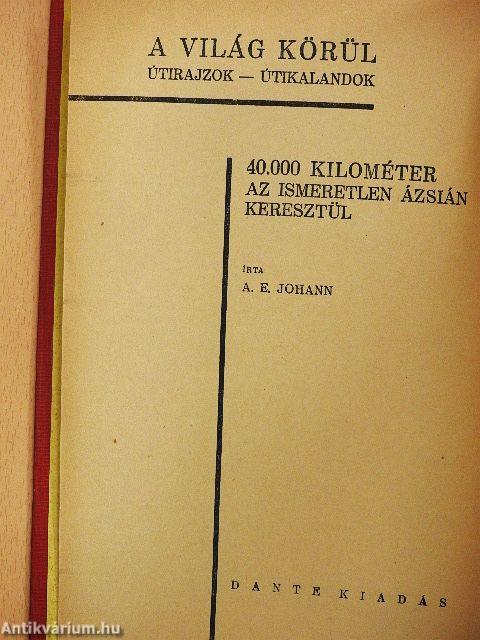 40.000 kilométer az ismeretlen Ázsián keresztül (Tiltólistás kötet)