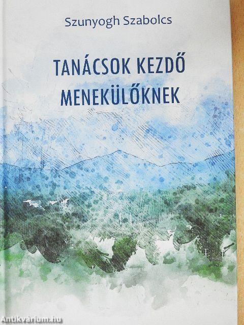 Tanácsok kezdő menekülőknek